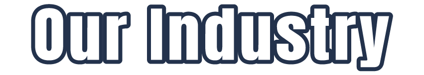 Our Industry