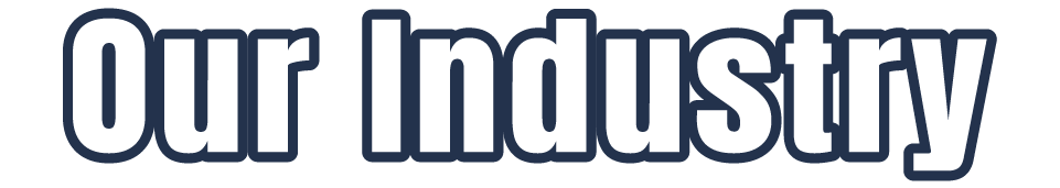 Our Industry